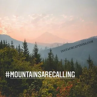 Captions About Mountains – The Perfect Words for Your Nature Posts ⛰️✨